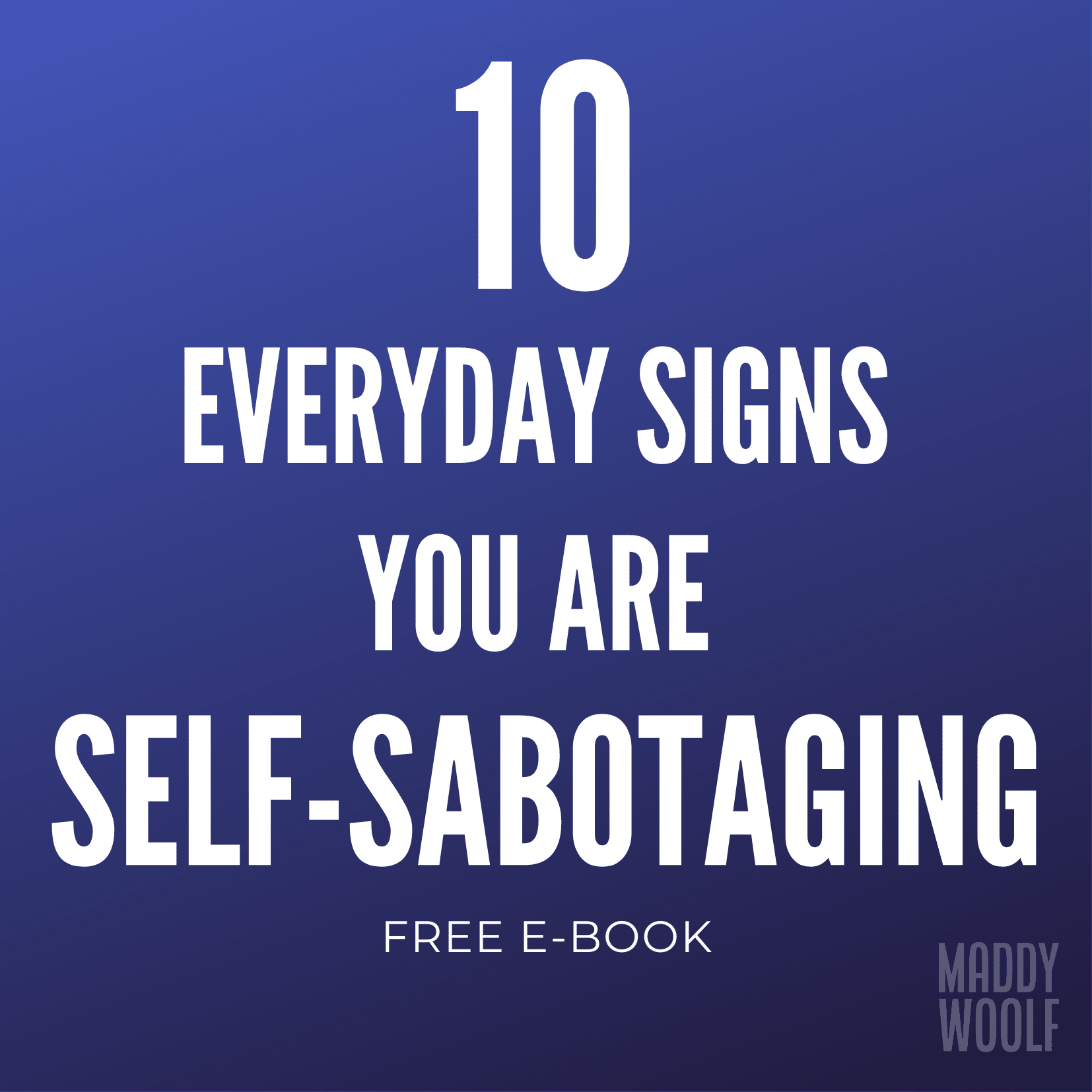 10 Everyday Signs You're Self-Sabotaging cover